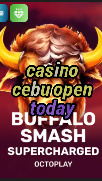 casino cebu open today-w4cy2mdjlx2bf.com